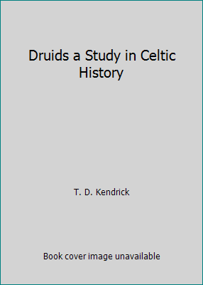 Druids a Study in Celtic History 155932094X Book Cover