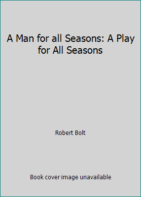 A Man for all Seasons: A Play for All Seasons B00NQ6D2LY Book Cover