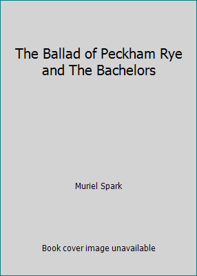 The Ballad of Peckham Rye and The Bachelors B0047AGNXC Book Cover