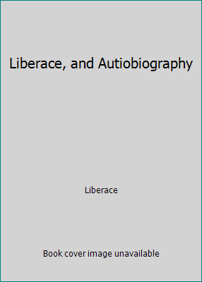 Liberace, and Autiobiography B00CHUXPB2 Book Cover