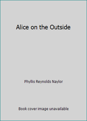 Alice on the Outside 0606197060 Book Cover