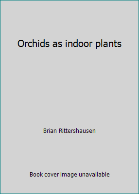 Orchids as indoor plants 0713709987 Book Cover