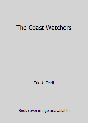 The Coast Watchers B004HWZXX6 Book Cover