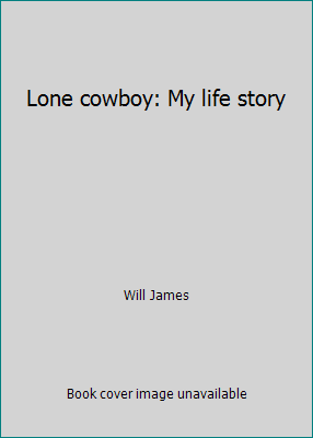 Lone cowboy: My life story B00087751M Book Cover