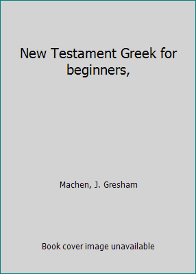 New Testament Greek for beginners, B0007H04CK Book Cover