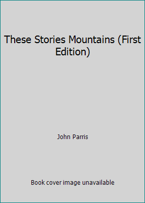 These Stories Mountains (First Edition) B010BIZZQ4 Book Cover