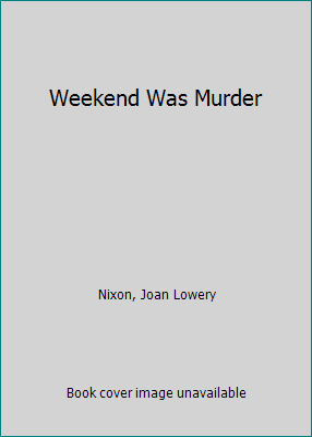 Weekend Was Murder 0440900603 Book Cover