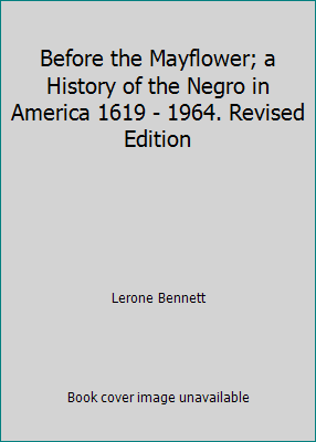 Before the Mayflower; a History of the Negro in... B000NWTSV2 Book Cover