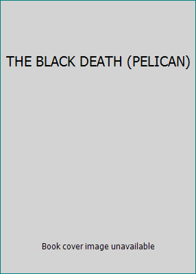 THE BLACK DEATH (PELICAN) 0140211896 Book Cover