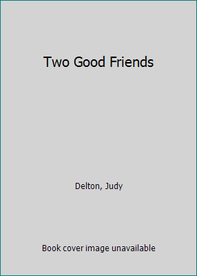 Two Good Friends 0517559498 Book Cover