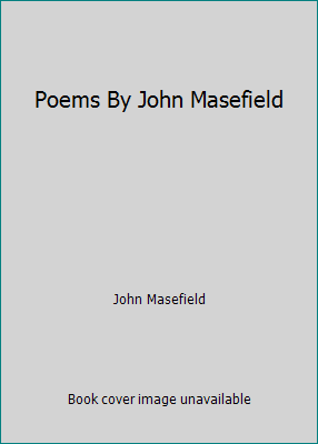 Poems By John Masefield B0010B53RI Book Cover