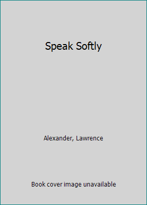 Speak Softly B000T4D5ZE Book Cover