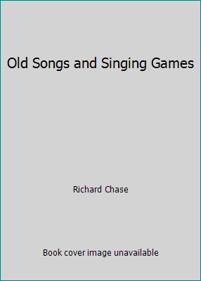 Old Songs and Singing Games B001RARMIA Book Cover