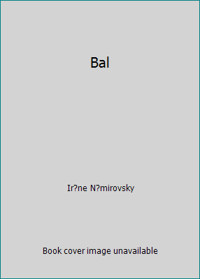 Bal [French] 1521289727 Book Cover