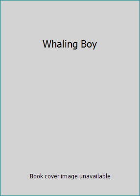 Whaling Boy B002WCR2MS Book Cover