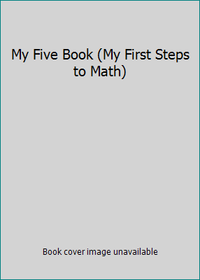 My Five Book (My First Steps to Math) (2005-05-03) B01FIW6TP4 Book Cover