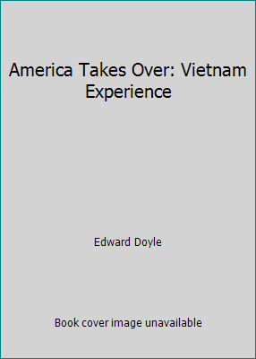 America Takes Over: Vietnam Experience B002JLE0TK Book Cover