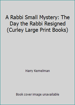 A Rabbi Small Mystery: The Day the Rabbi Resign... B0022WU2C0 Book Cover