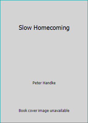 Slow Homecoming B001JYY0DE Book Cover