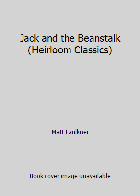 Jack and the Beanstalk (Heirloom Classics) 0528823841 Book Cover