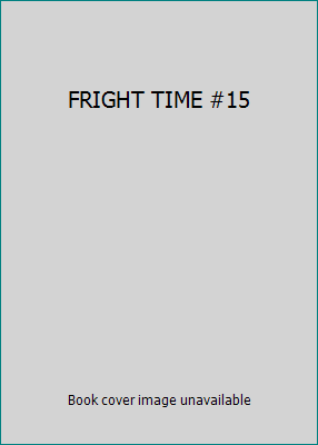 FRIGHT TIME #15 B000MLC3UM Book Cover