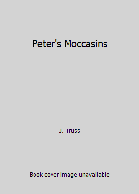 Peter's Moccasins 0919091245 Book Cover