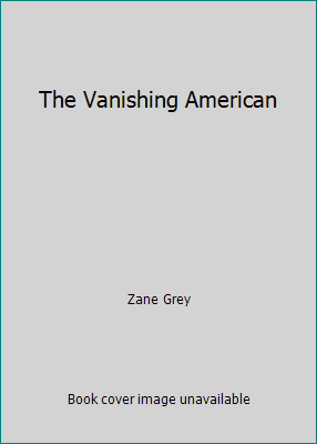 The Vanishing American B000WXWBKC Book Cover