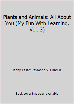 Plants and Animals: All About You (My Fun With ... B000FMINN4 Book Cover