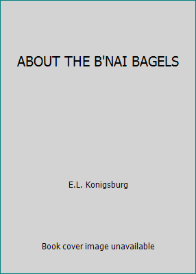 ABOUT THE B'NAI BAGELS B000HW9FM0 Book Cover