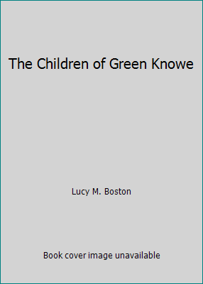 The Children of Green Knowe B000VBNVJU Book Cover