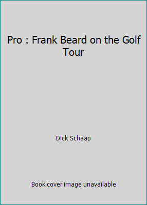 Pro : Frank Beard on the Golf Tour B000DCNJ4O Book Cover