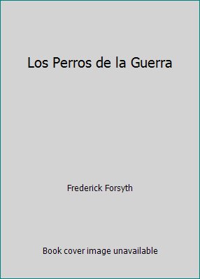 Los Perros de la Guerra [Spanish] 8401464315 Book Cover