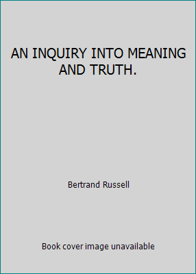AN INQUIRY INTO MEANING AND TRUTH. B00WC09RIM Book Cover