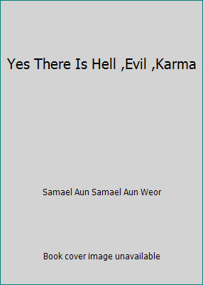 Yes There Is Hell ,Evil ,Karma 1519652119 Book Cover