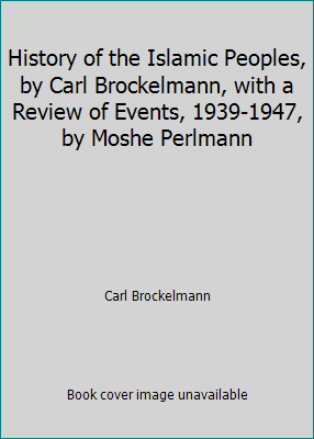 History of the Islamic Peoples, by Carl Brockel... B000KGW2H8 Book Cover