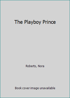 The Playboy Prince [Large Print] 0754089738 Book Cover