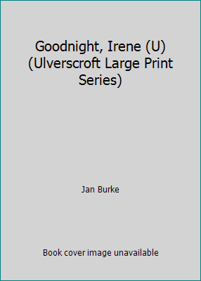 Goodnight, Irene (U) (Ulverscroft Large Print S... [Large Print] 0708932878 Book Cover