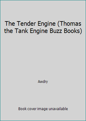 The Tender Engine (Thomas the Tank Engine Buzz ... 1855914964 Book Cover
