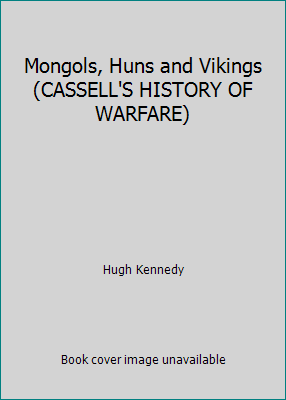 Mongols, Huns and Vikings (CASSELL'S HISTORY OF... 0304365955 Book Cover