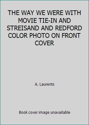 THE WAY WE WERE WITH MOVIE TIE-IN AND STREISAND... B00HEQEM20 Book Cover