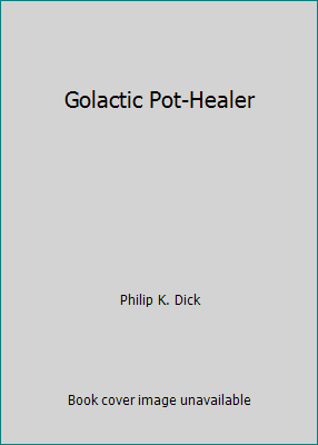 Golactic Pot-Healer B000K07GQQ Book Cover