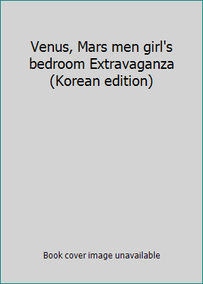 Venus, Mars men girl's bedroom Extravaganza (Ko... [Korean] 8990514215 Book Cover