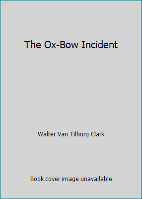 The Ox-Bow Incident B00DAGMGYY Book Cover