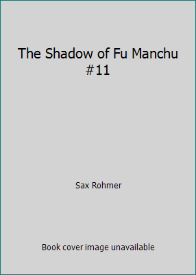 The Shadow of Fu Manchu #11 B0012GYPKM Book Cover