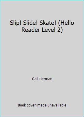 Slip! Slide! Skate! (Hello Reader Level 2) 1590543823 Book Cover