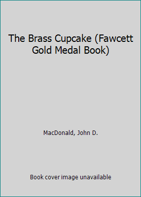 The Brass Cupcake (Fawcett Gold Medal Book) B000GZR1TM Book Cover