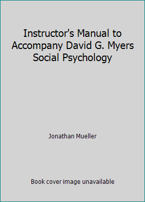 Instructor's Manual to Accompany David G. Myers... 0073025259 Book Cover