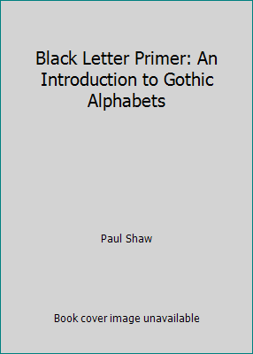 Black Letter Primer: An Introduction to Gothic ... 0800808088 Book Cover