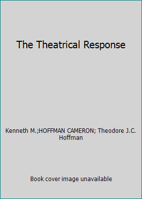 The Theatrical Response B000B6DUNM Book Cover