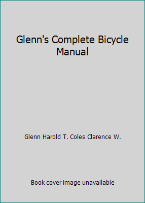 Glenn's Complete Bicycle Manual B000NRXDFO Book Cover